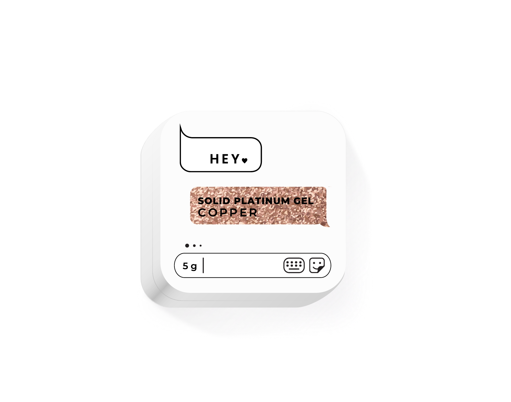 HEYLOVE | Solid Platinum Gel - Copper